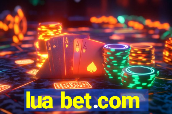 lua bet.com